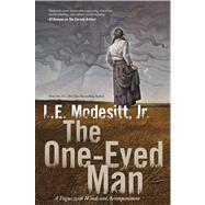 The One-Eyed Man A Fugue, With Winds and Accompaniment by Modesitt, Jr., L. E., 9780765335449