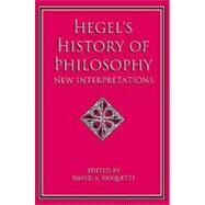 Hegel's History of Philosophy: New Interpretations by Duquette, David A., 9780791455449