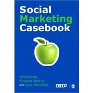 Social Marketing Casebook by Jeff French, 9780857025449