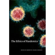 The Ethics of Pandemics by Meredith Celene Schwartz, 9781554815449