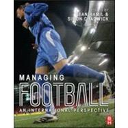 Managing Football : An International Perspective by Hamil,Sean, 9781856175449