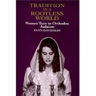 Tradition in a Rootless World by Davidman, Lynn, 9780520075450