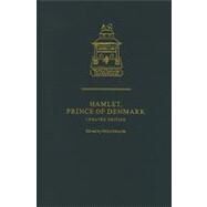 Hamlet, Prince of Denmark by William Shakespeare , Edited by Philip Edwards , With contributions by Robert Hapgood, 9780521825450
