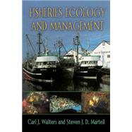 Fisheries Ecology and Management by Walters, Carl J.; Martell, Steven J. D., 9780691115450