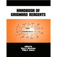 Handbook of Grignard Reagents by Silverman; Gary S., 9780824795450