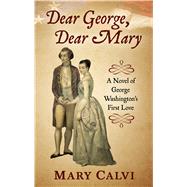 Dear George, Dear Mary by Calvi, Mary, 9781432865450