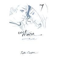 Wet Moon 7 by Campbell, Sophie; Thompson, Hilary (CON); Stone, Kate Z. (CON); Herrera, Robin, 9781620105450