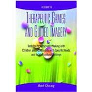 Therapeutic Games And Guided Imagery Volume II by Monit Cheung, 9780190615451
