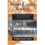 Street Corner Society by Whyte, William F., 9780226895451