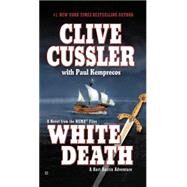 White Death by Cussler, Clive; Kemprecos, Paul, 9780425195451