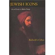 Jewish Icons by Cohen, Richard I., 9780520205451