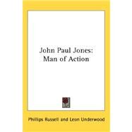 John Paul Jones : Man of Action by Russell, Phillips, 9780548025451