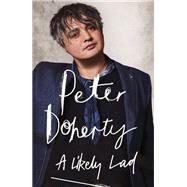 A Likely Lad by Doherty, Peter; Spence, Simon, 9781408715451