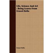 Life, Science and Art by Hello, Ernest, 9781409705451