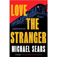 Love the Stranger by Sears, Michael, 9781641295451