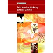 Latin American Marketing Data and Statistics by Euromonitor International Ltd, 9781842645451