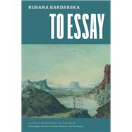 To Essay by Rusana Bardarska, 9781960385451