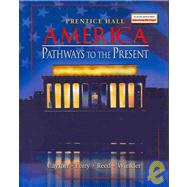 America : Pathways to the Present by Cayton, Andrew R. L.; Perry, Elisabeth Israels; Reed, Linda; Winkler, Allan M., 9780131815452