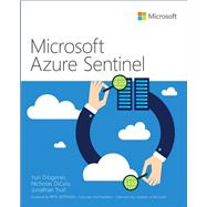 Microsoft Azure Sentinel Planning and implementing Microsofts cloud-native SIEM solution by Diogenes, Yuri; DiCola, Nicholas; Trull, Jonathan, 9780136485452