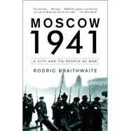 Moscow 1941 by BRAITHWAITE, RODRIC, 9781400095452