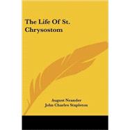 The Life of St. Chrysostom by Neander, August, 9781430485452