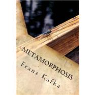 Metamorphosis by Kafka, Franz, 9781502755452