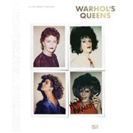 Warhol's Queens by Dedichen, Henriette; Butin, Hubertus (CON); Cheroux, Clement (CON); Elger, Dietmar (CON); Wrbican, Matt (CON), 9783775735452