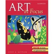 Art in Focus, Student Edition by Unknown, 9780078685453