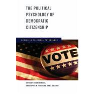The Political Psychology of Democratic Citizenship by Borgida, Eugene; Federico, Christopher M; Sullivan, John L, 9780195335453