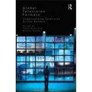 Global Television Formats: Understanding Television Across Borders by Oren; Tasha, 9780415965453