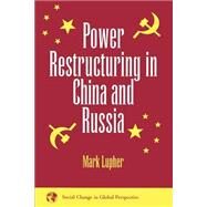 Power Restructuring In China And Russia by Lupher,Mark, 9780813325453