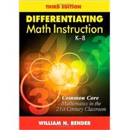 Differentiating Math Instruction, K-8 by Bender, William N., 9781452255453