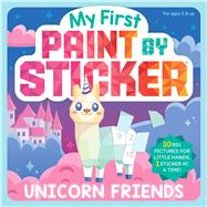 My First Paint by Sticker: Unicorn Friends by Unknown, 9781523535453