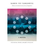 I Hotel by Yamashita, Karen Tei; Hagedorn, Jessica, 9781566895453
