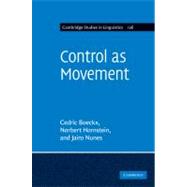 Control as Movement by Cedric Boeckx , Norbert Hornstein , Jairo Nunes, 9780521195454