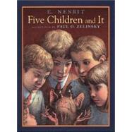 Five Children and It by Nesbit, Edith; Zelinsky, Paul O., 9780688135454