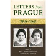 Letters from Prague 19391941 by Schapiro, Raya C.; Weinberg, Helga, 9780897335454