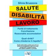 Salute Disabilita' Lavoro by Bruzzone, Silvia, 9781508535454