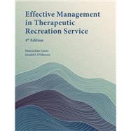 Effective Management in Therapeutic Recreation Service by Marcia Jean Carter; Gerald S. O'Morrow, 9781952815454
