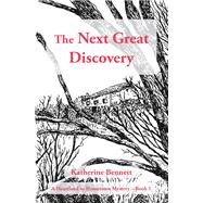 The Next Great Discovery by Katherine Bennett, 9798823025454