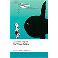 The Water-Babies by Kingsley, Charles; Alderson, Brian; Douglas-Fairhurst, Robert, 9780199685455