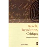 Revolt, Revolution, Critique: The Paradox of Society by Diken; Bulent, 9780415495455