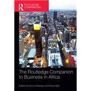 The Routledge Companion to Business in Africa by Nwankwo; Sonny, 9780415635455