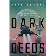 Dark Deeds by Brooks, Mike, 9781534405455