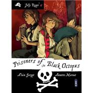 Prisoners of the Black Octopus by Surget, Alain; Marnat, Annette; Coombe, Charlotte, 9781909645455