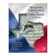 Mosquitoes, Communities, and Public Health in Texas by Debboun, Mustapha; Reyna, Martin; Rueda, Leopoldo, 9780128145456
