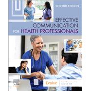 Effective Communication for Health Care Professionals by Elsevier, 9780323625456