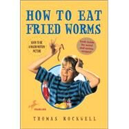 How to Eat Fried Worms by Rockwell, Thomas, 9780440445456