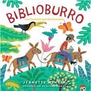 Biblioburro (Spanish Edition) Una historia real de Colombia by Winter, Jeanette; Winter, Jeanette; Romay, Alexis, 9781665935456
