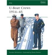U-Boat Crews 1914-45 by Williamson, Gordon; Pavlovic, Darko, 9781855325456